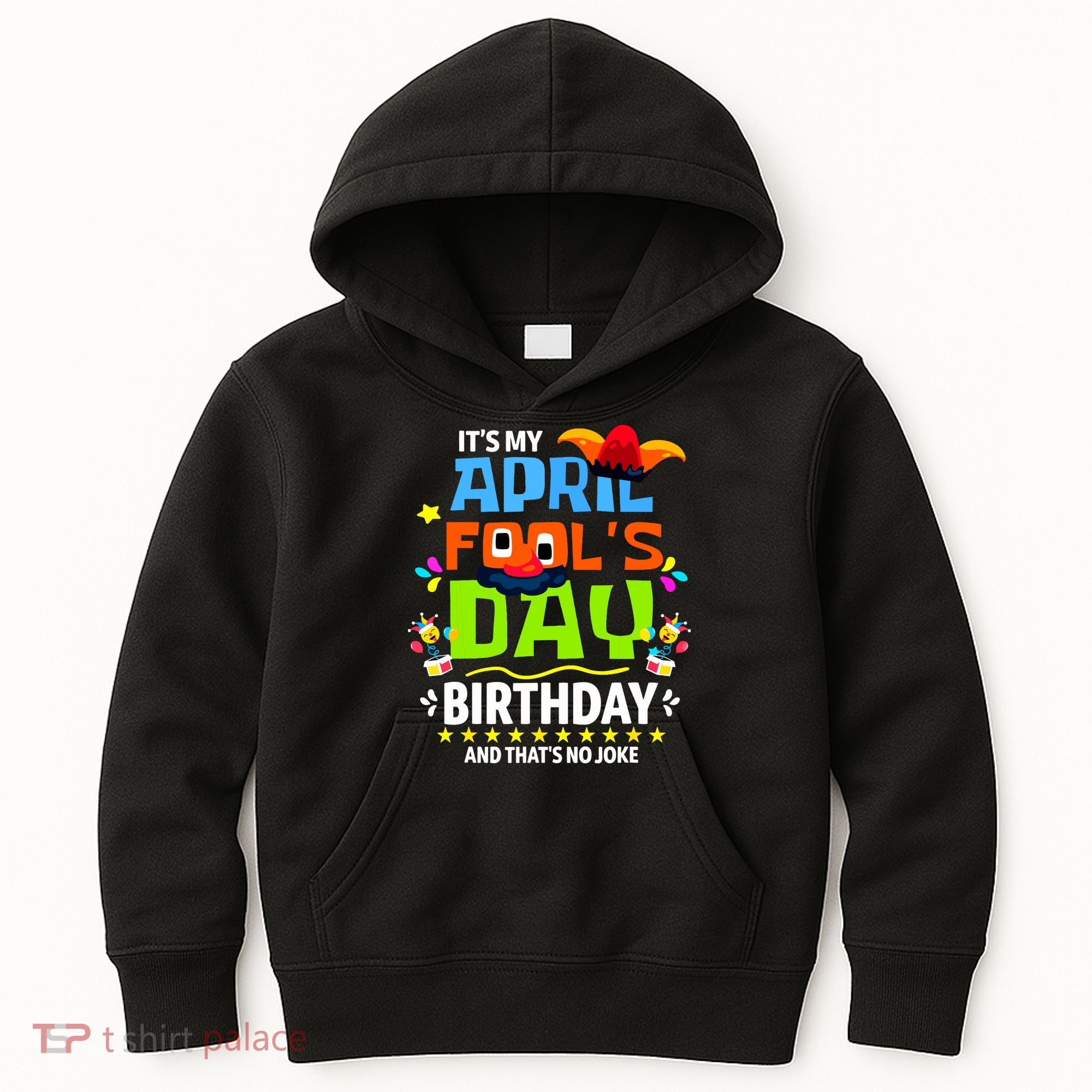 Funny April Fools Day Its My April Fools Day Birthday Kids Hoodie