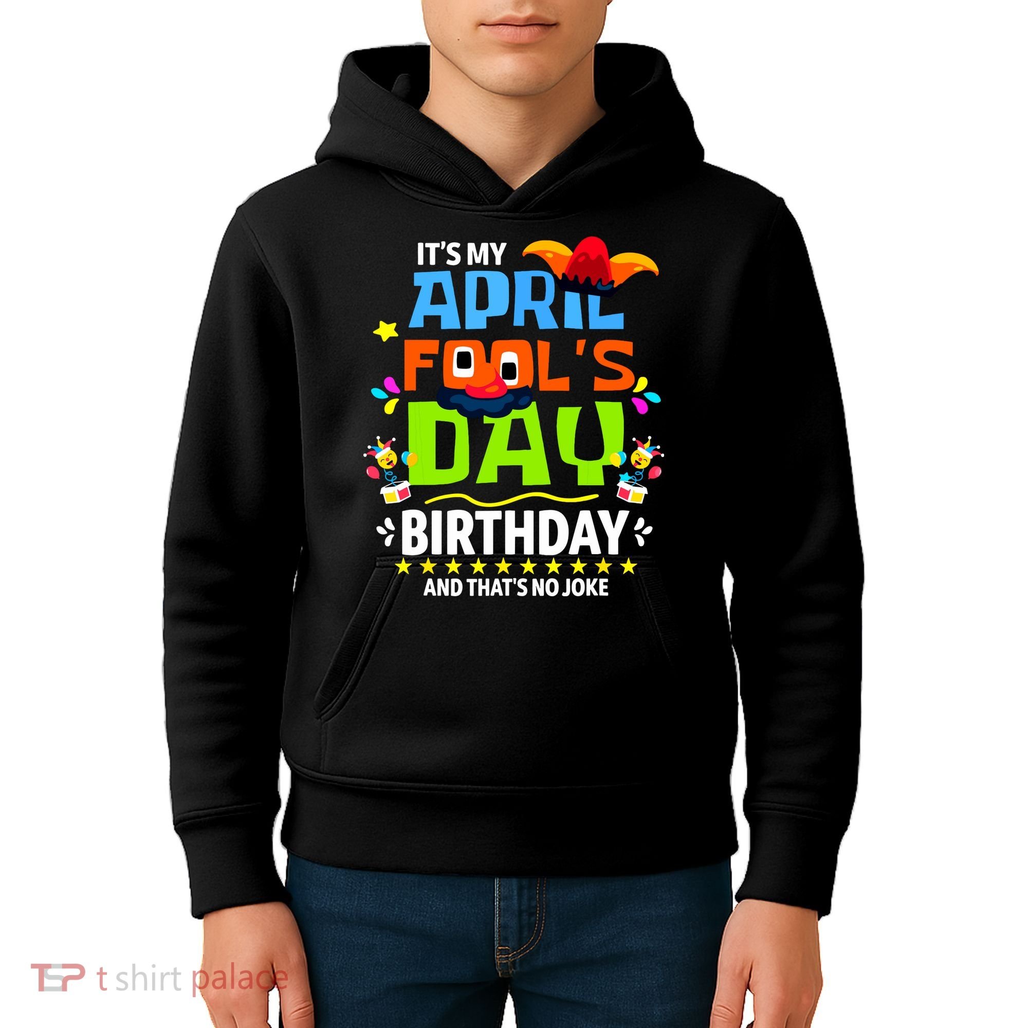 Funny April Fools Day Its My April Fools Day Birthday Kids Hoodie