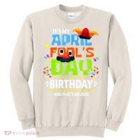 Funny April Fools Day Its My April Fools Day Birthday Sweatshirt thumb 0