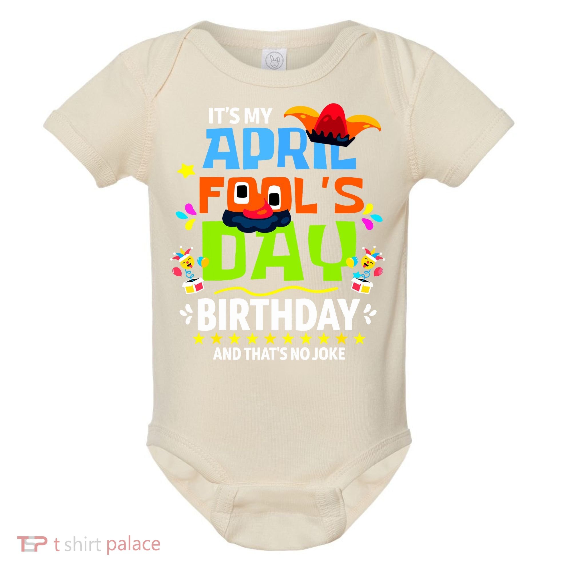 Funny April Fools Day Its My April Fools Day Birthday Baby Bodysuit