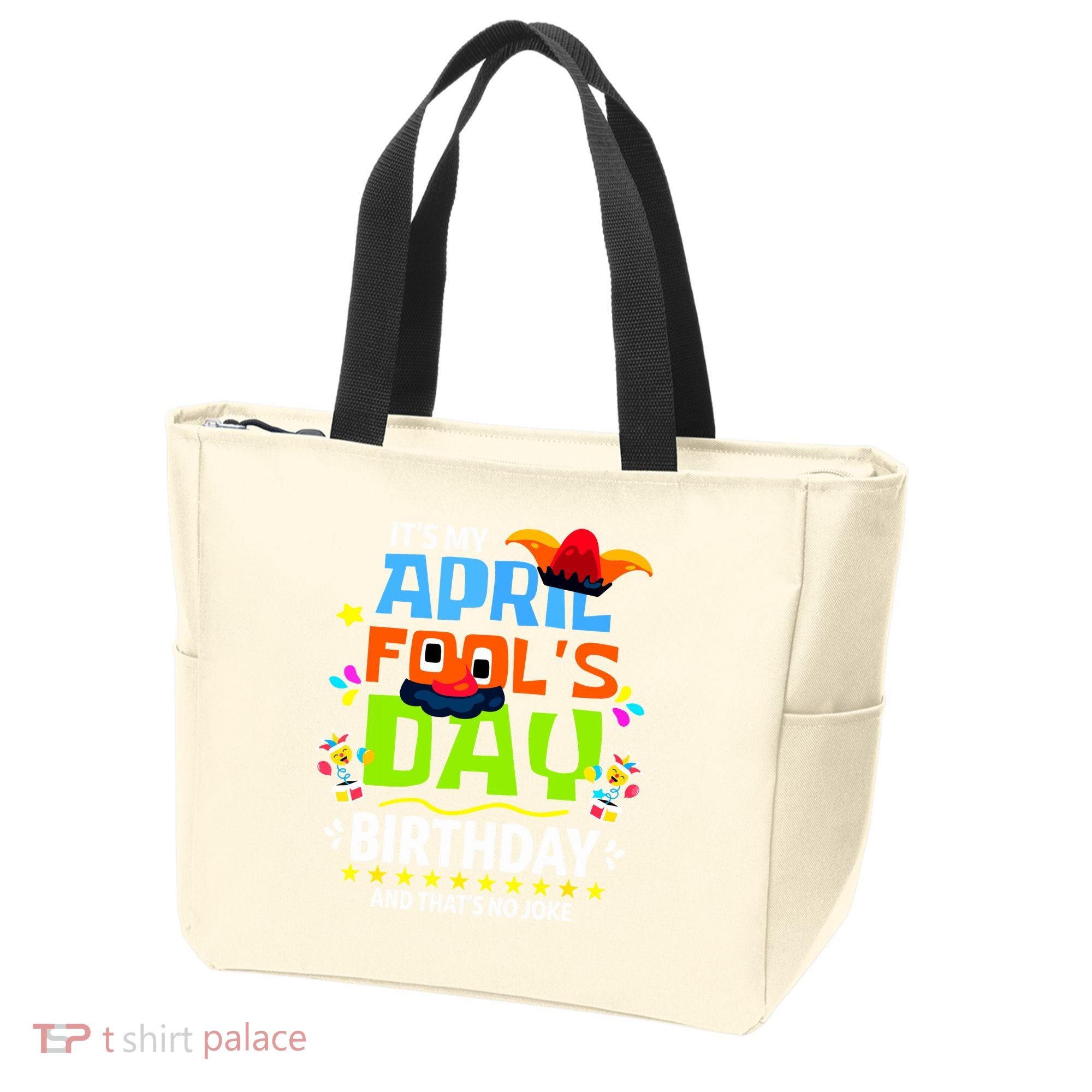 Funny April Fools Day Its My April Fools Day Birthday Tote Bag