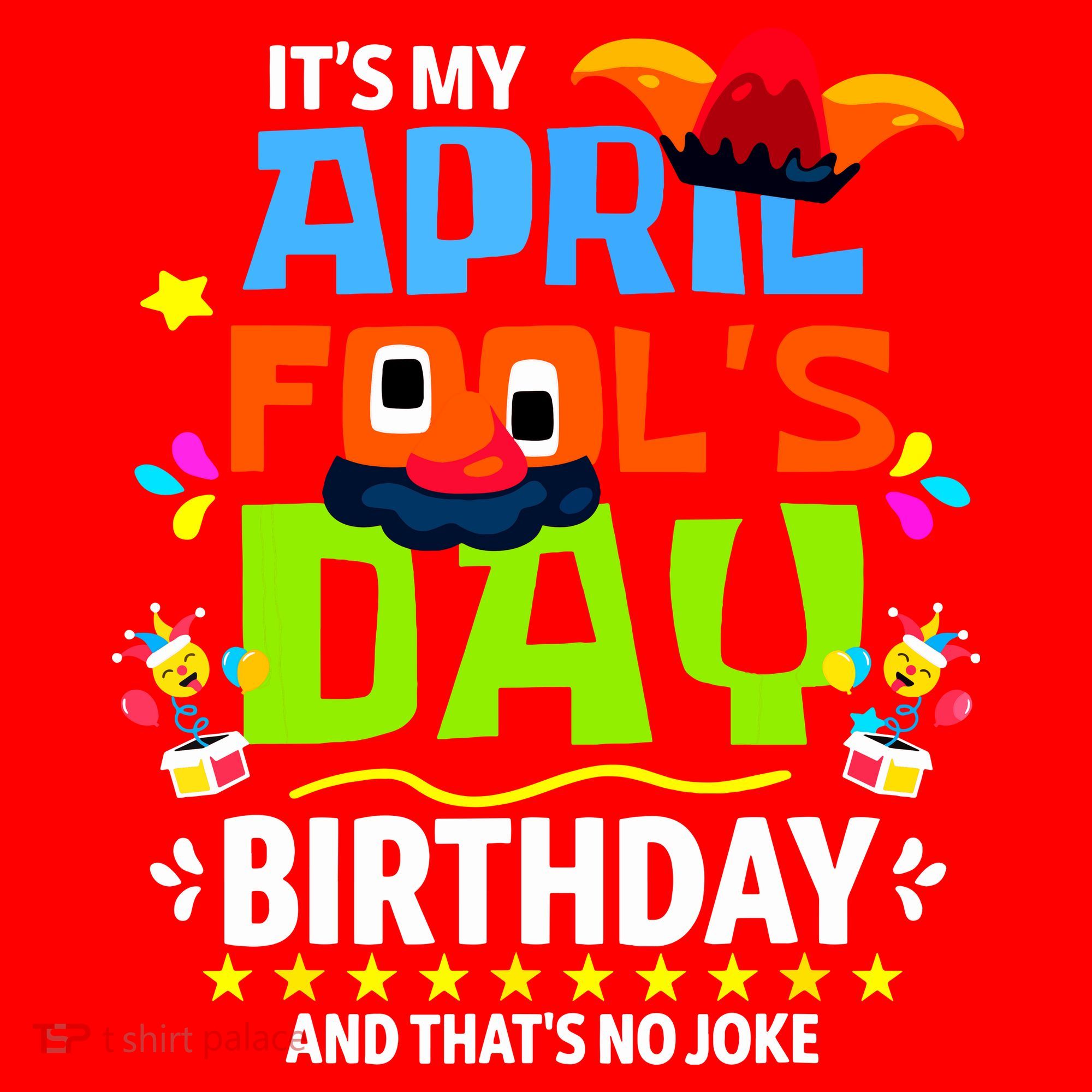 Funny April Fools Day Its My April Fools Day Birthday Santa Hat