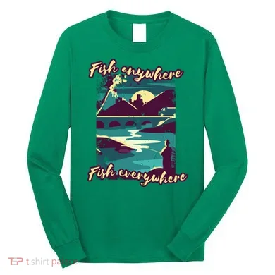 Fish Anywhere Fish Everywhere Long Sleeve Shirt