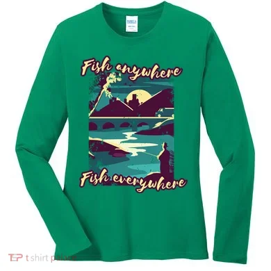 Fish Anywhere Fish Everywhere Women's Long Sleeve Shirt
