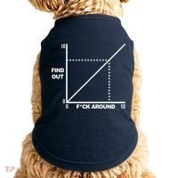 F Around Find Out Doggie Tank thumb 0