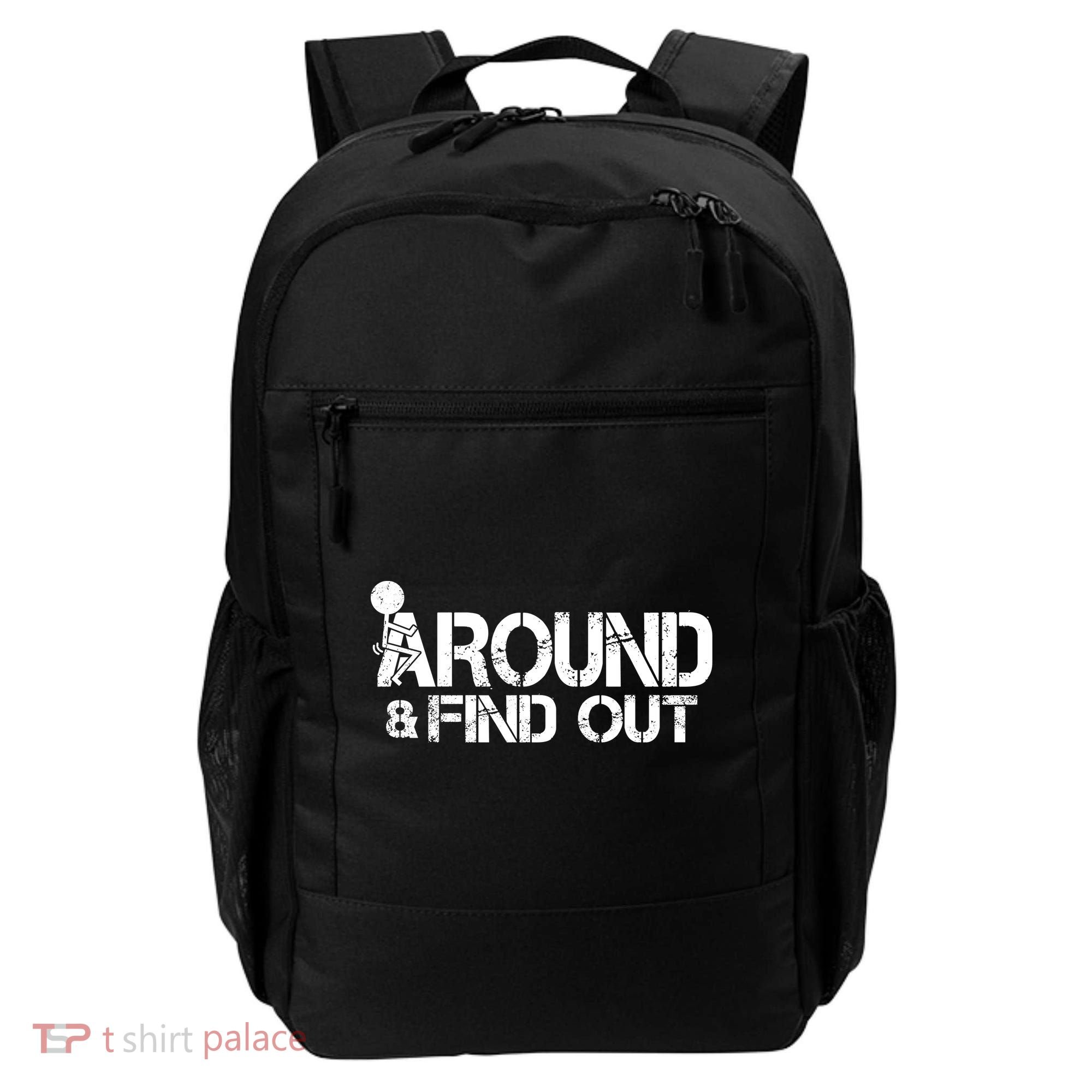 F Around Find Out Funny Meme Backpack