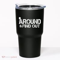 F Around Find Out Funny Meme Tumbler thumb 0