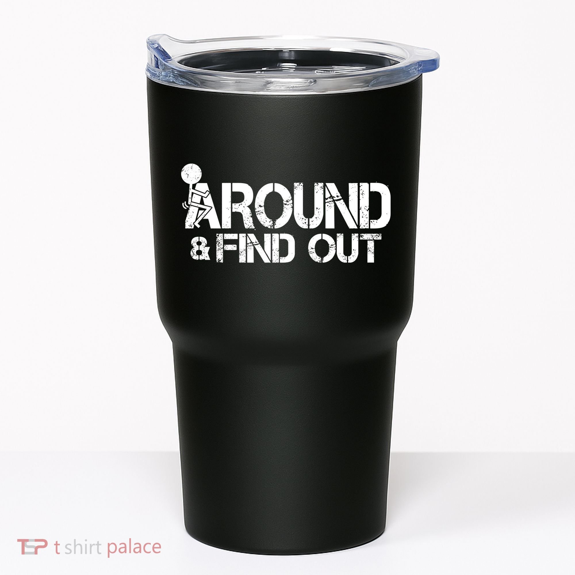 F Around Find Out Funny Meme Tumbler