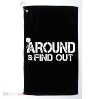 F Around Find Out Funny Meme Golf Towel thumb 0