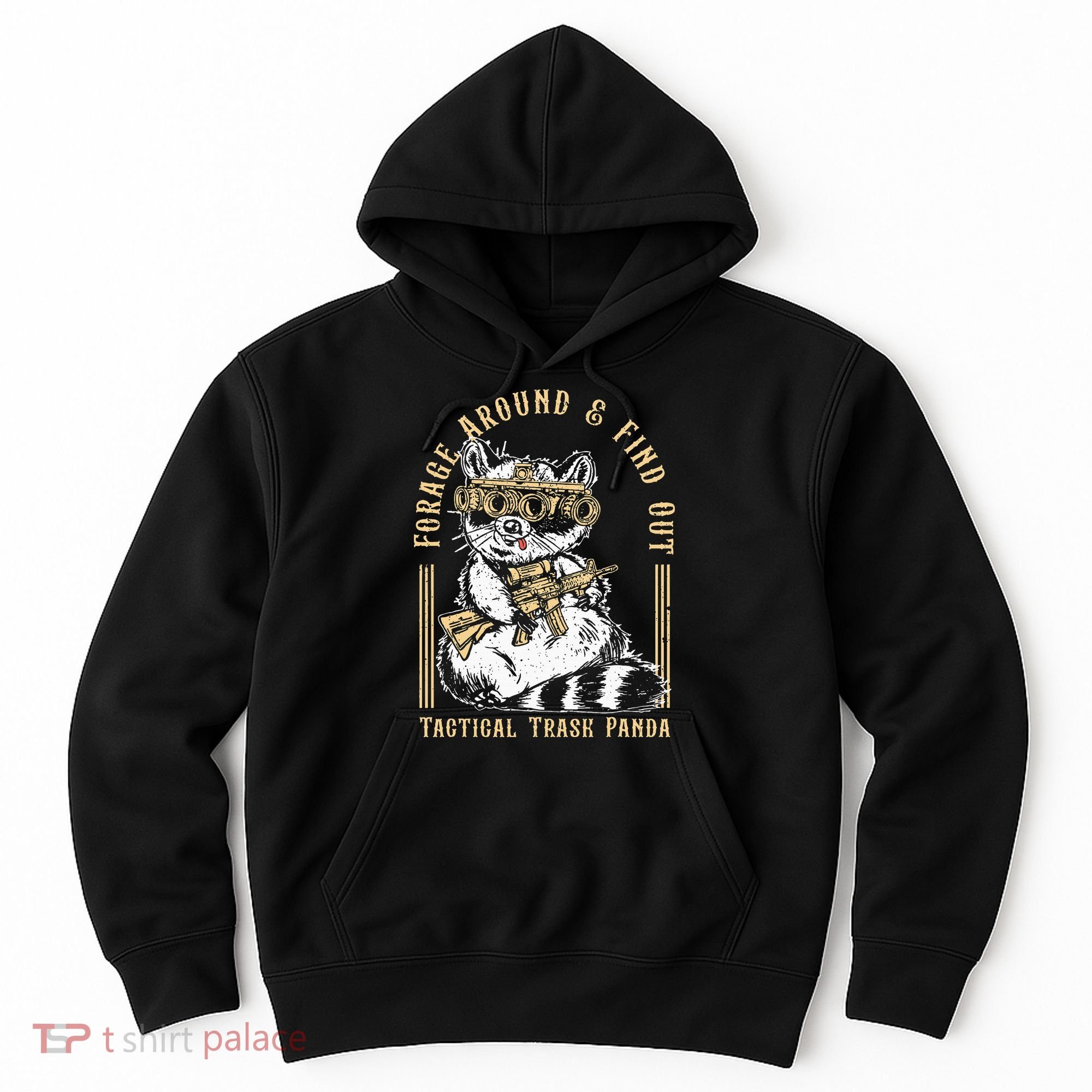 Forage Around & Find Out Tactical Trash Panda Hoodie