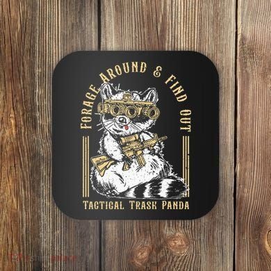 Forage Around & Find Out Tactical Trash Panda Coaster