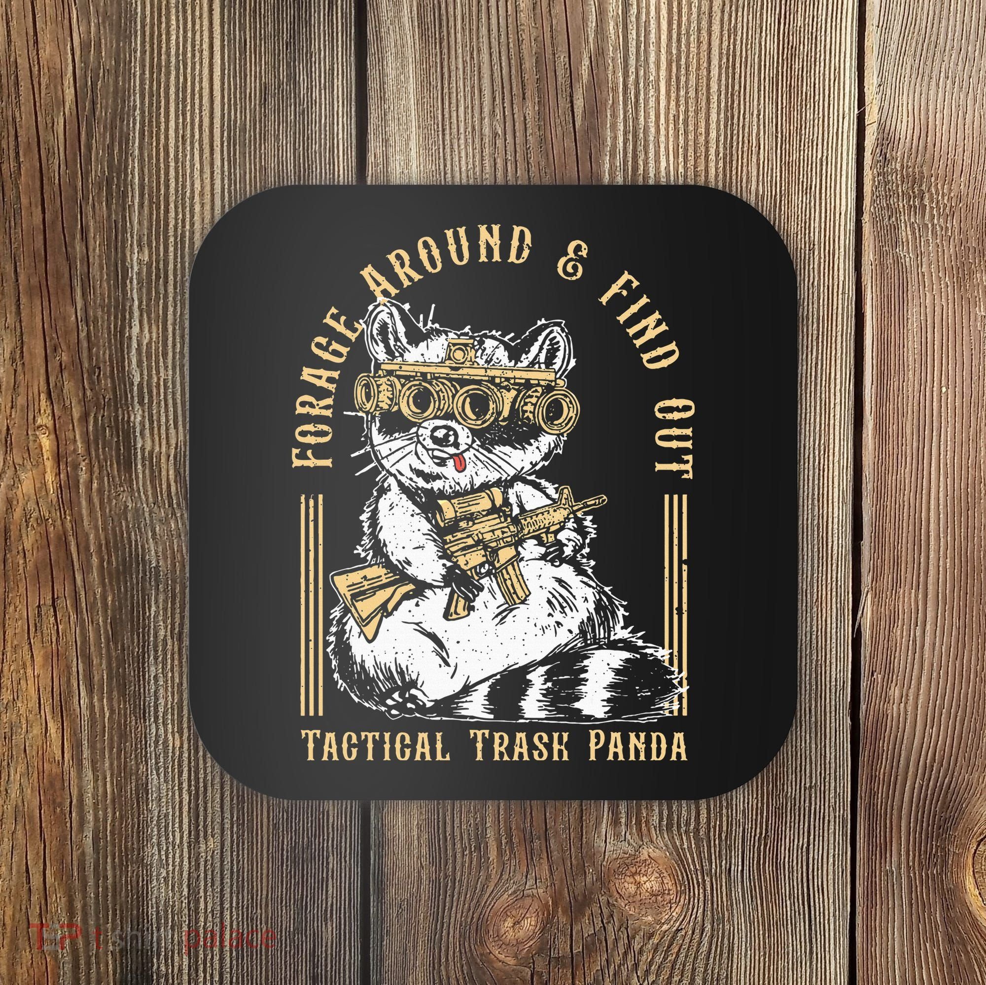 Forage Around & Find Out Tactical Trash Panda Coaster