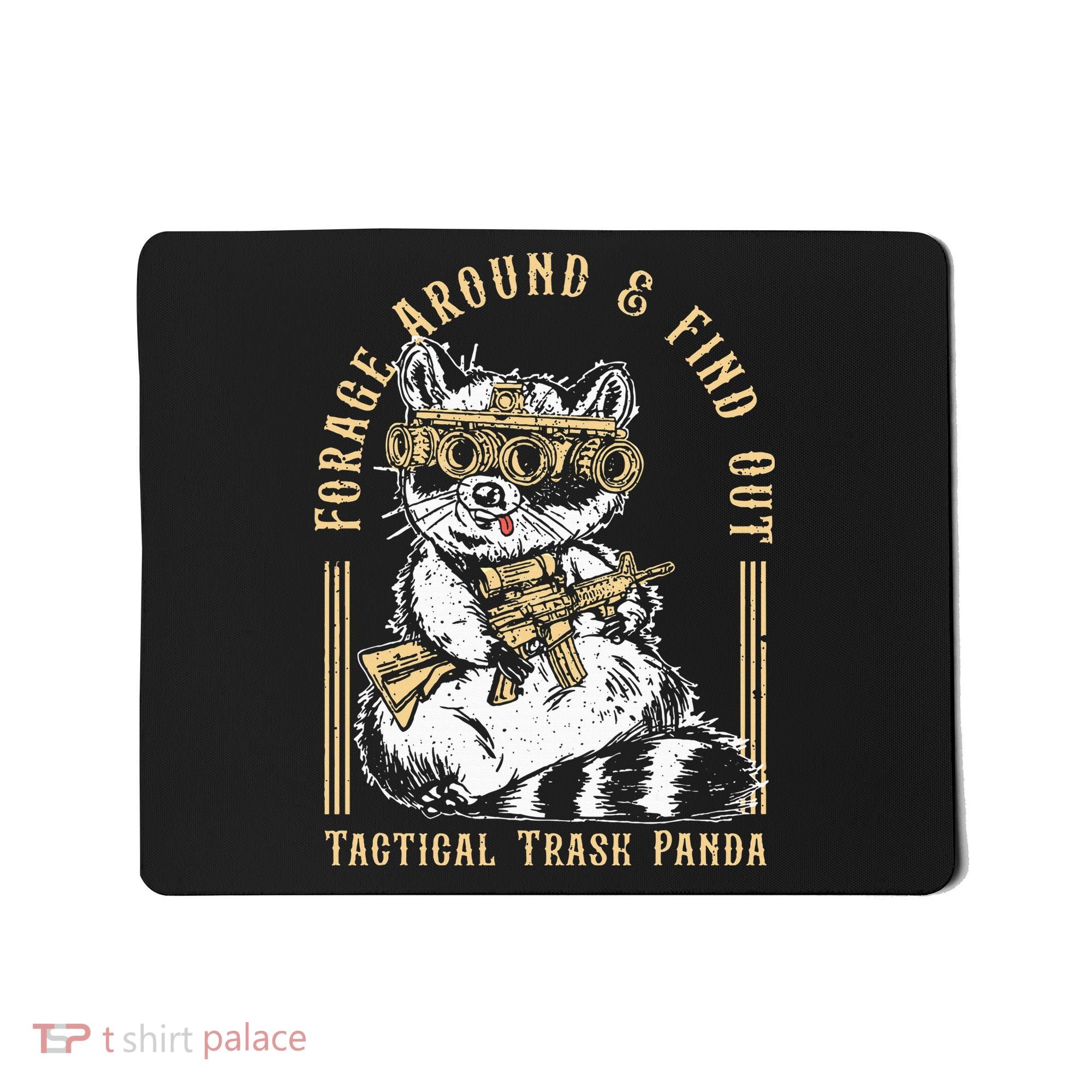 Forage Around & Find Out Tactical Trash Panda Mousepad