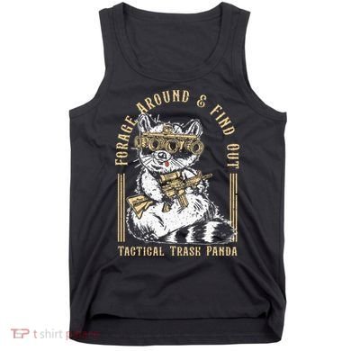 Forage Around & Find Out Tactical Trash Panda Tank Top