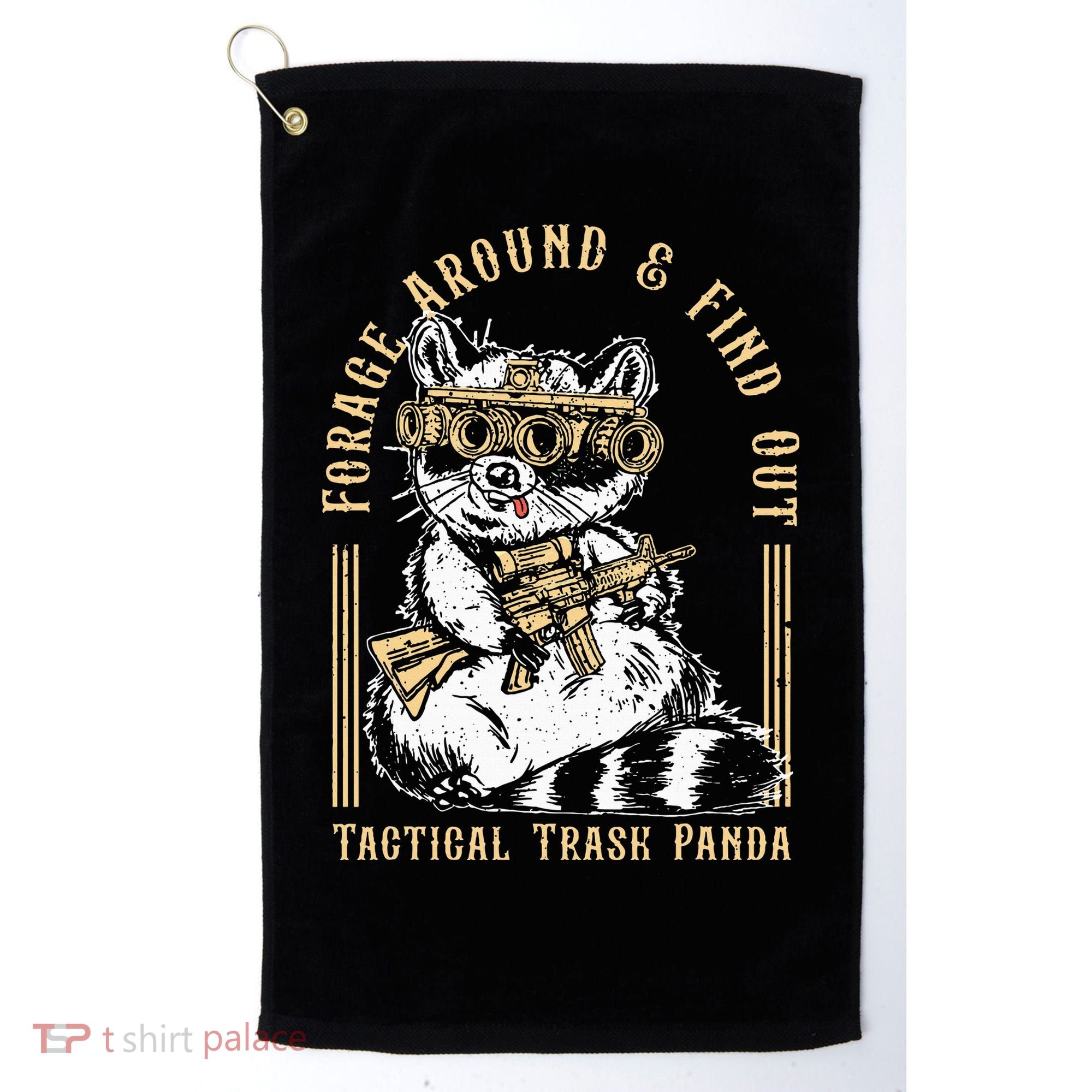 Forage Around & Find Out Tactical Trash Panda Golf Towel