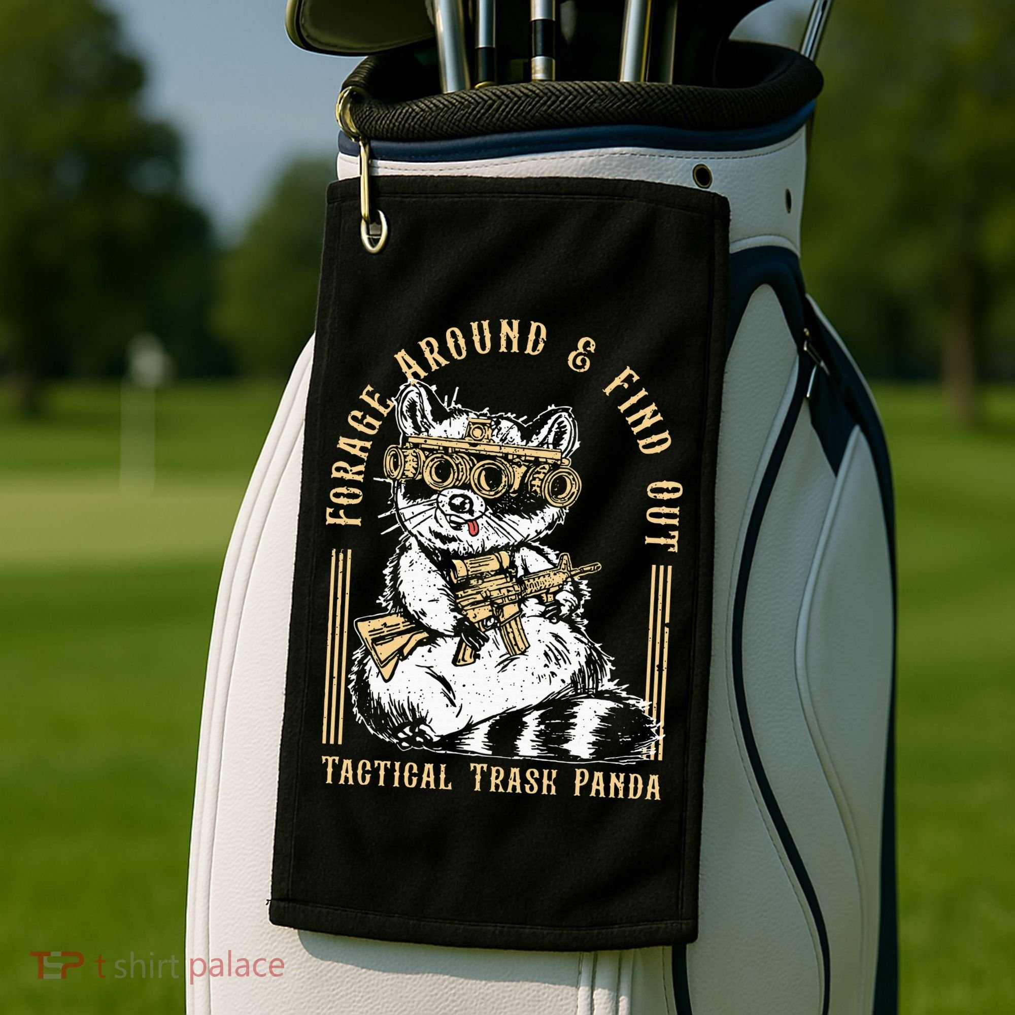 Forage Around & Find Out Tactical Trash Panda Golf Towel