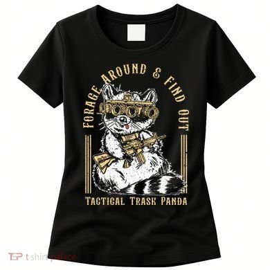 Forage Around & Find Out Tactical Trash Panda Women's T-Shirt