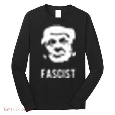 Fascist Antitrump Long Sleeve Shirt