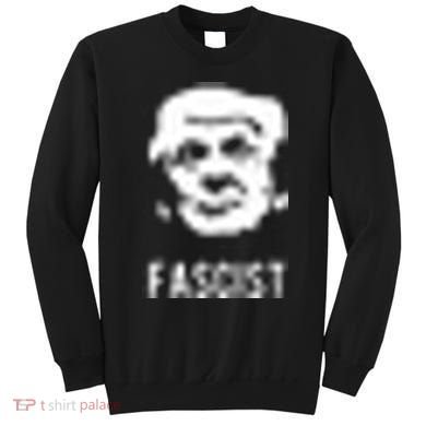 Fascist Antitrump Sweatshirt