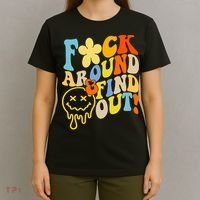 Fuck Around Find Out Smile Retro Groovy Funny T-Shirt thumb 4