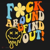 Fuck Around Find Out Smile Retro Groovy Funny T-Shirt thumb 7