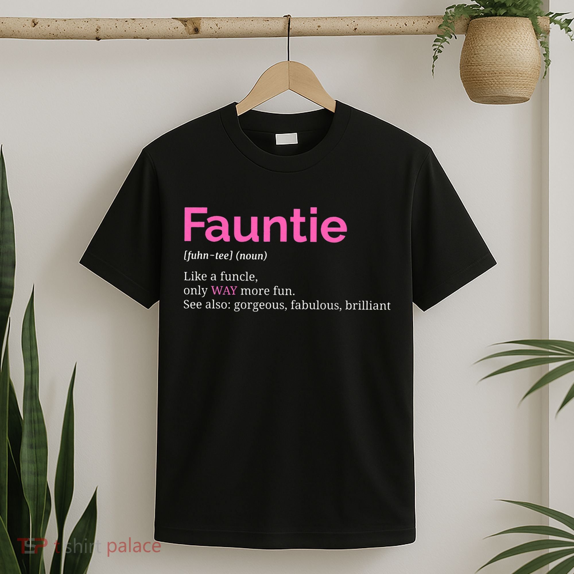 Fauntie Auntie Funny Aunt Gift Favorite Tee T-Shirt