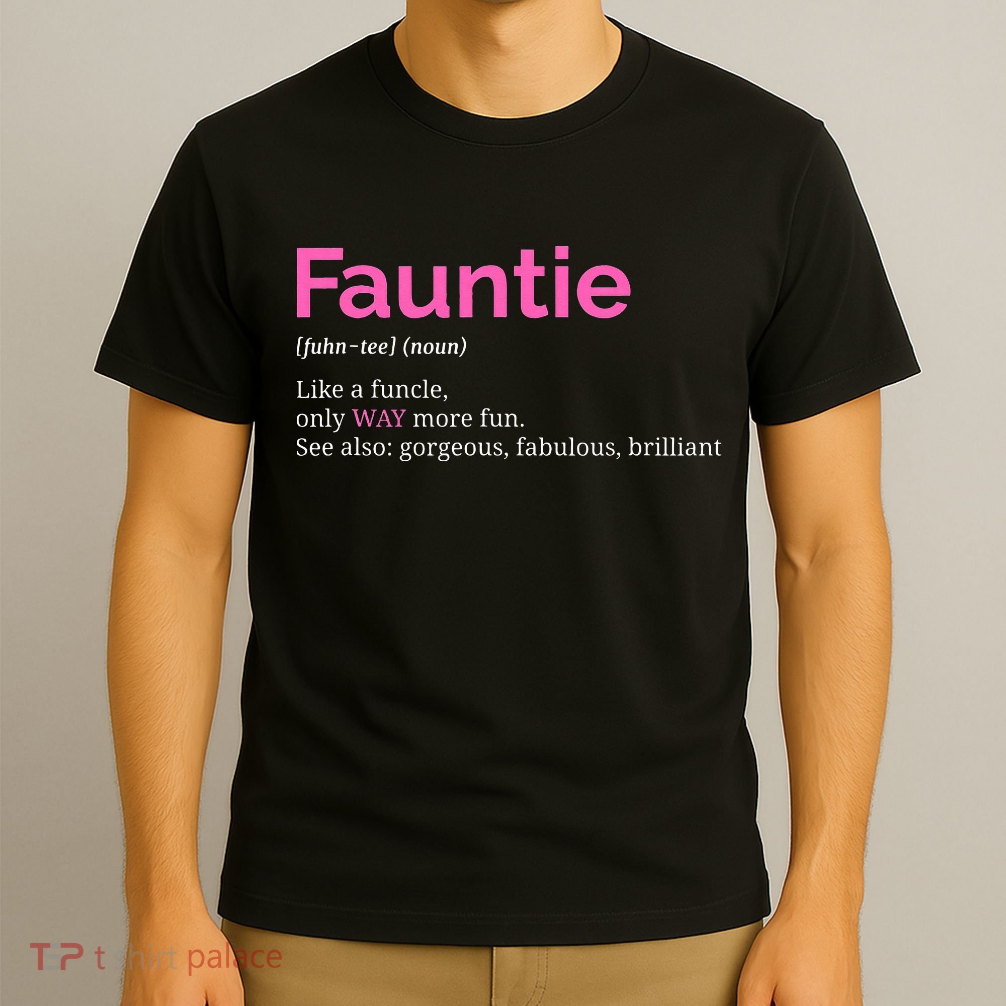 Fauntie Auntie Funny Aunt Gift Favorite Tee T-Shirt