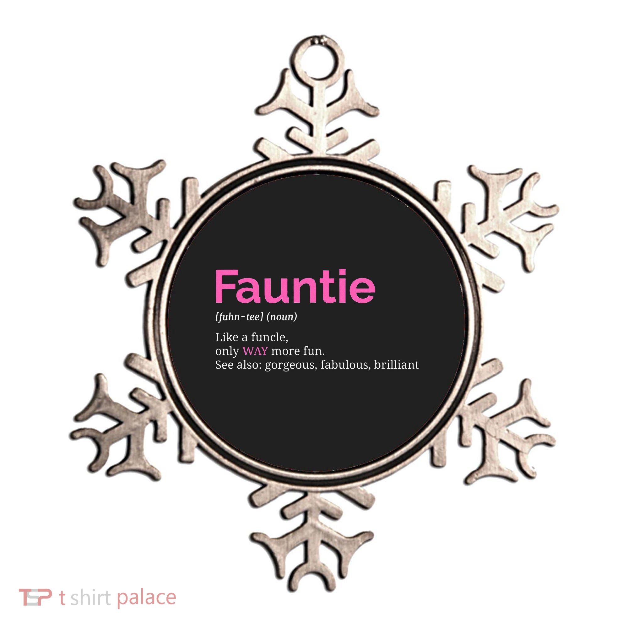 Fauntie Auntie Funny Aunt Gift Favorite Tee Ornament