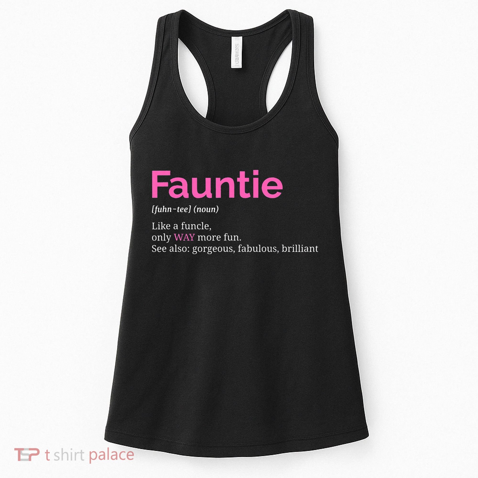 Fauntie Auntie Funny Aunt Gift Favorite Tee Women's Tank Top