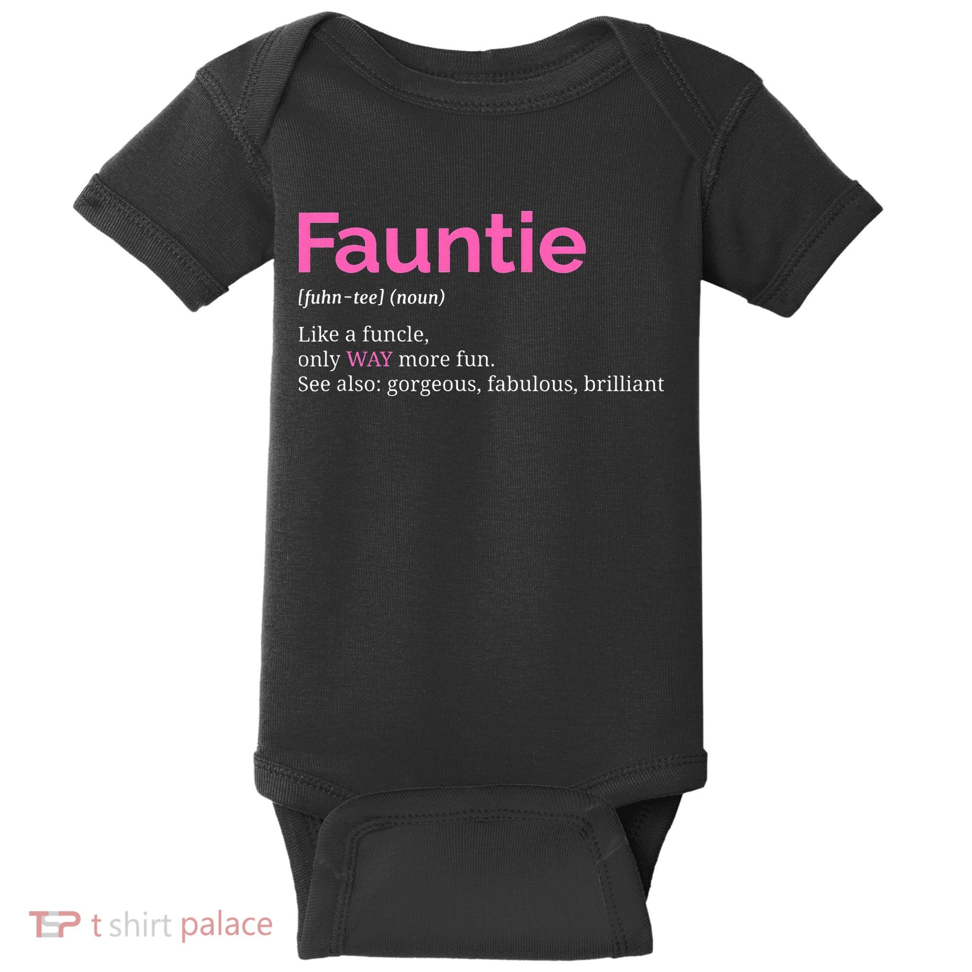 Fauntie Auntie Funny Aunt Gift Favorite Tee Baby Bodysuit