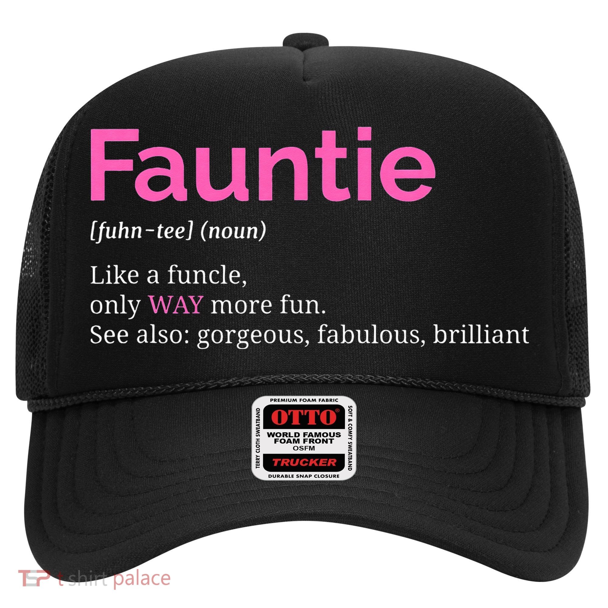Fauntie Auntie Funny Aunt Gift Favorite Tee Hat