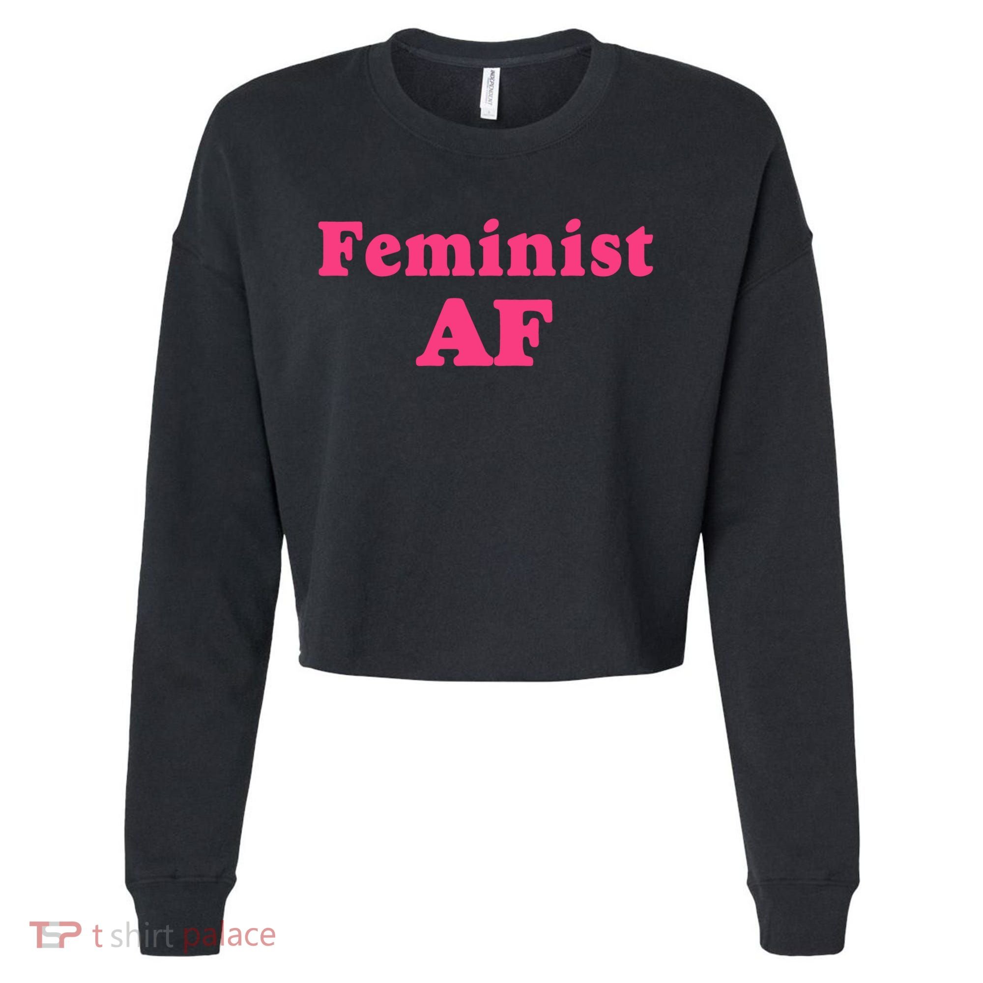 Feminist Af Feminism Retro Style Cool Gift Cropped Pullover Crew