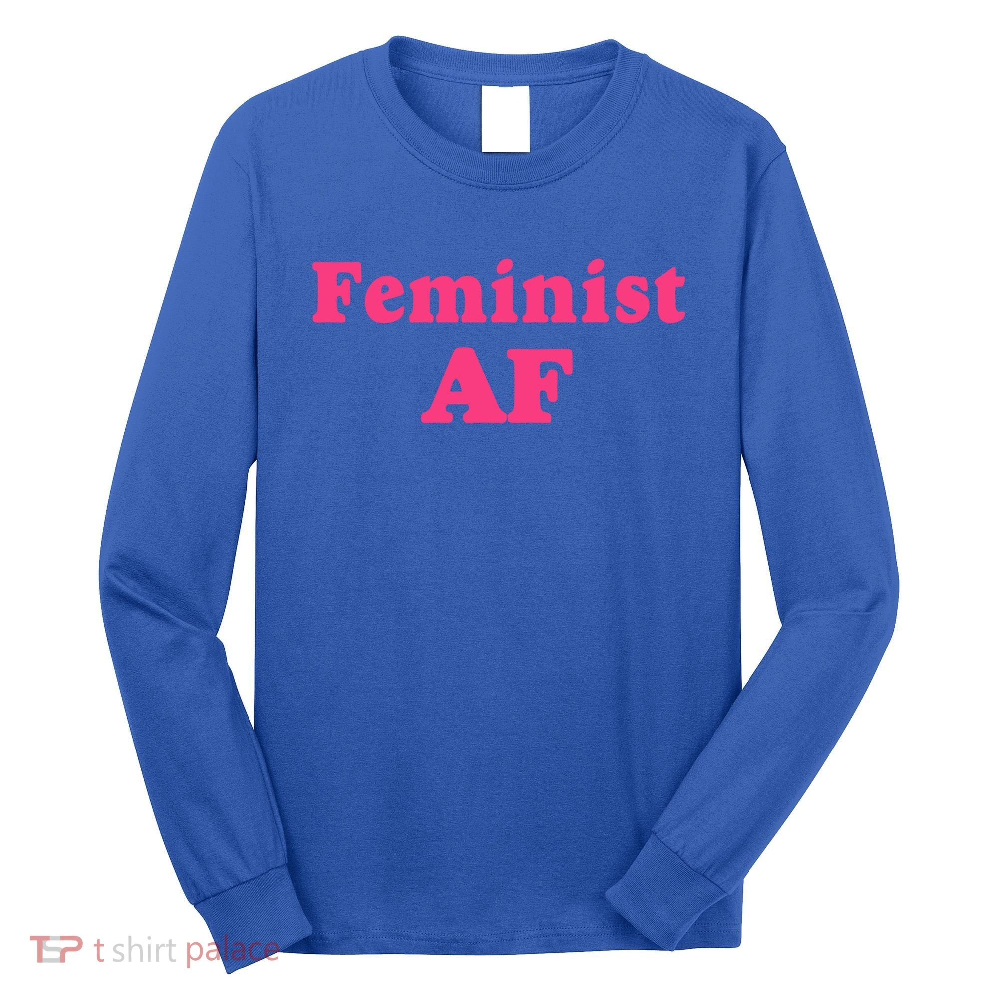 Feminist Af Feminism Retro Style Cool Gift Long Sleeve Shirt