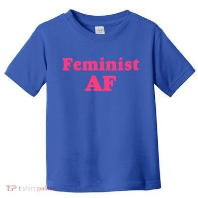Feminist Af Feminism Retro Style Cool Gift Toddler T-Shirt