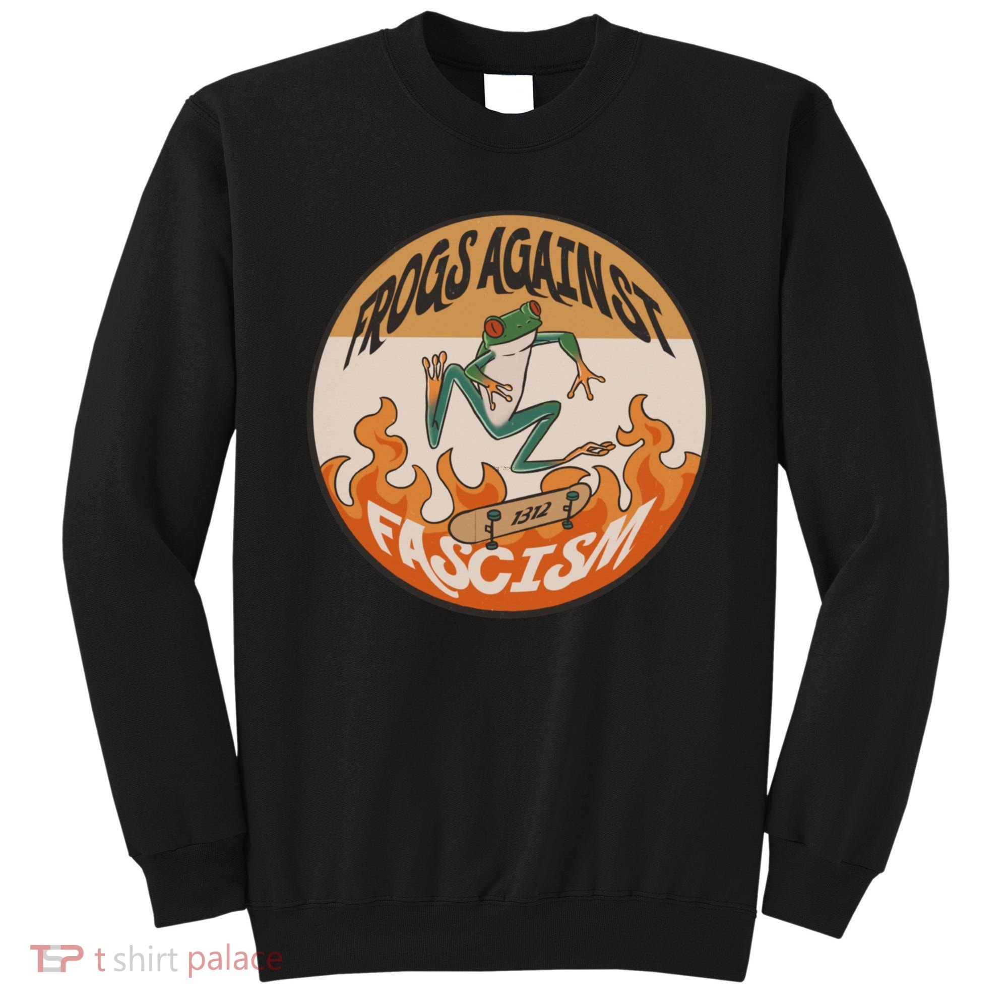 Frogs Against Fascism Sweatshirt