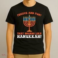 festive and fun that sounds like Hanukah Festival T-Shirt thumb 3
