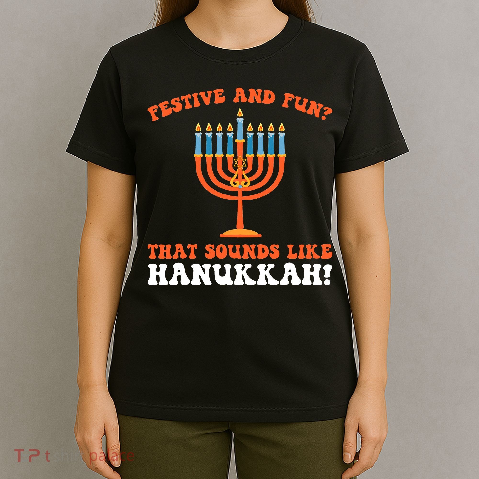 festive and fun that sounds like Hanukah Festival T-Shirt