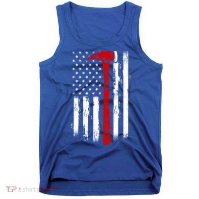 Fire Ax Fire Departt Firefighter American Axe Flag Gift Tank Top