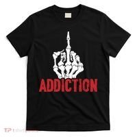 Fuck Addiction Funny Middle Finger Alcohol Drug T-Shirt thumb 0