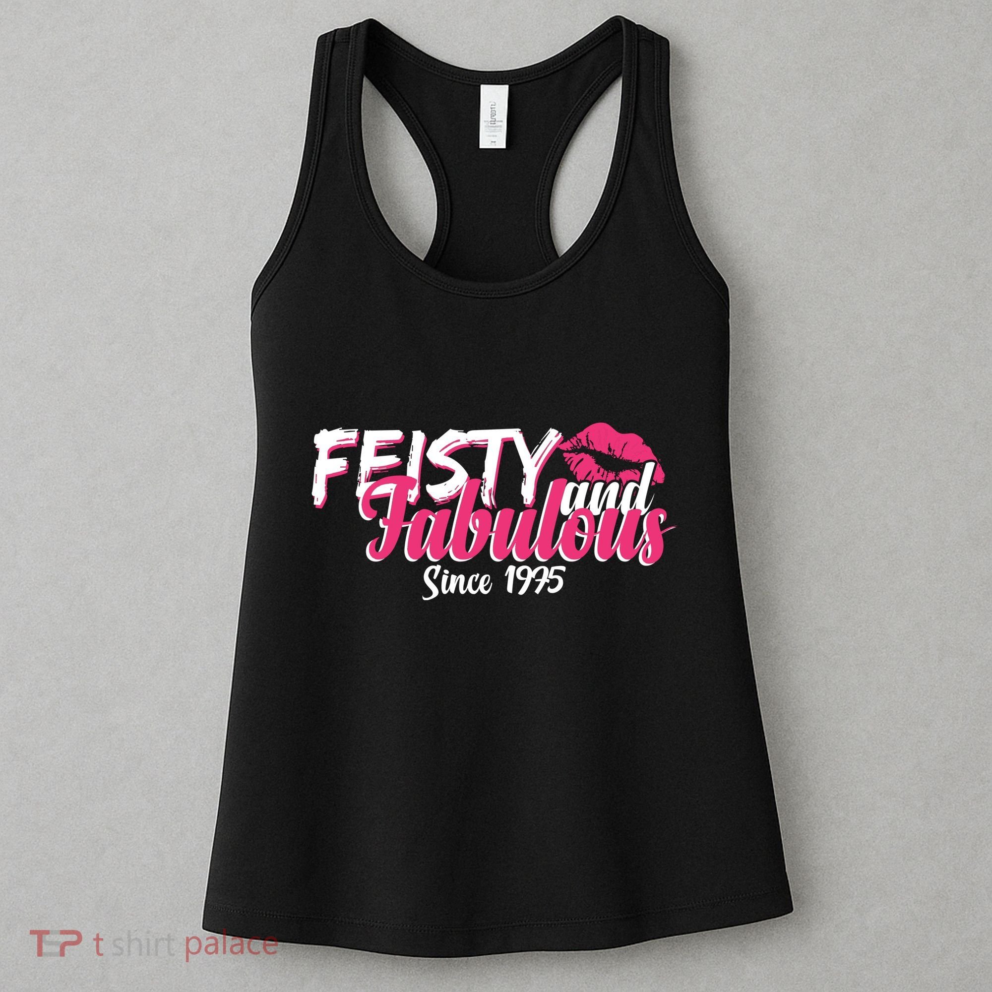 Feisty And Fabulous Since 1975 50th Birthday Women's Tank Top