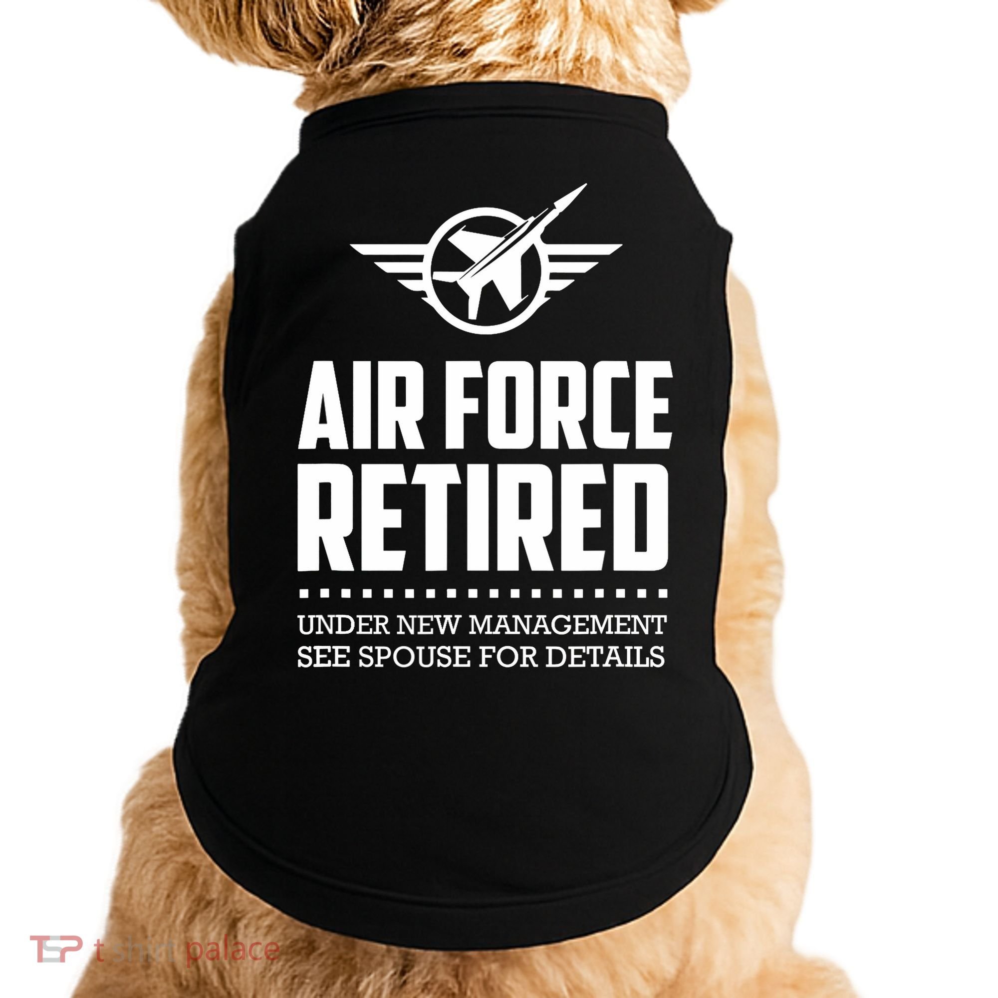Funny Air Force Retired | Military Veteran Doggie Tank
