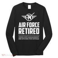 Funny Air Force Retired | Military Veteran Long Sleeve Shirt thumb 0