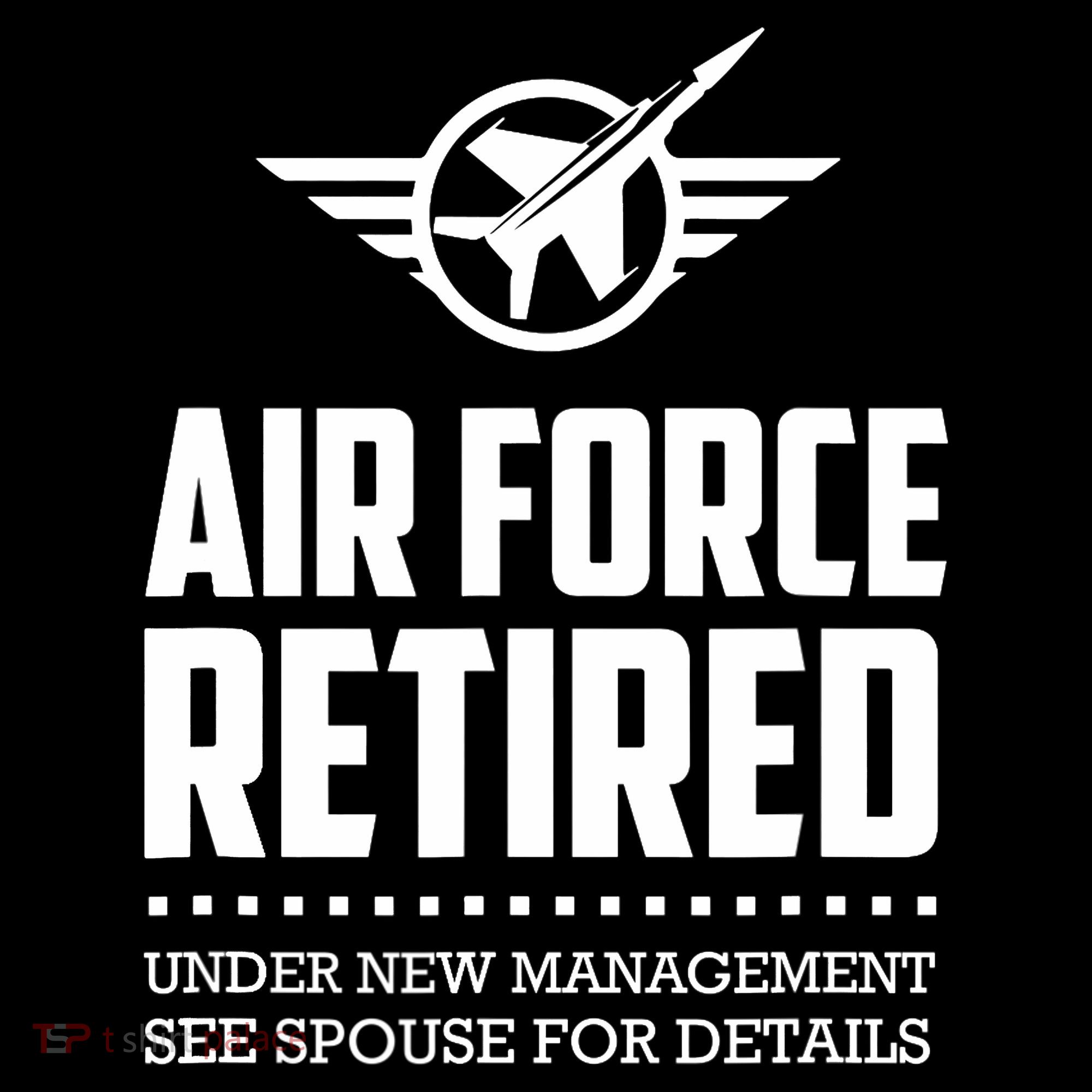 Funny Air Force Retired | Military Veteran Long Sleeve Shirt