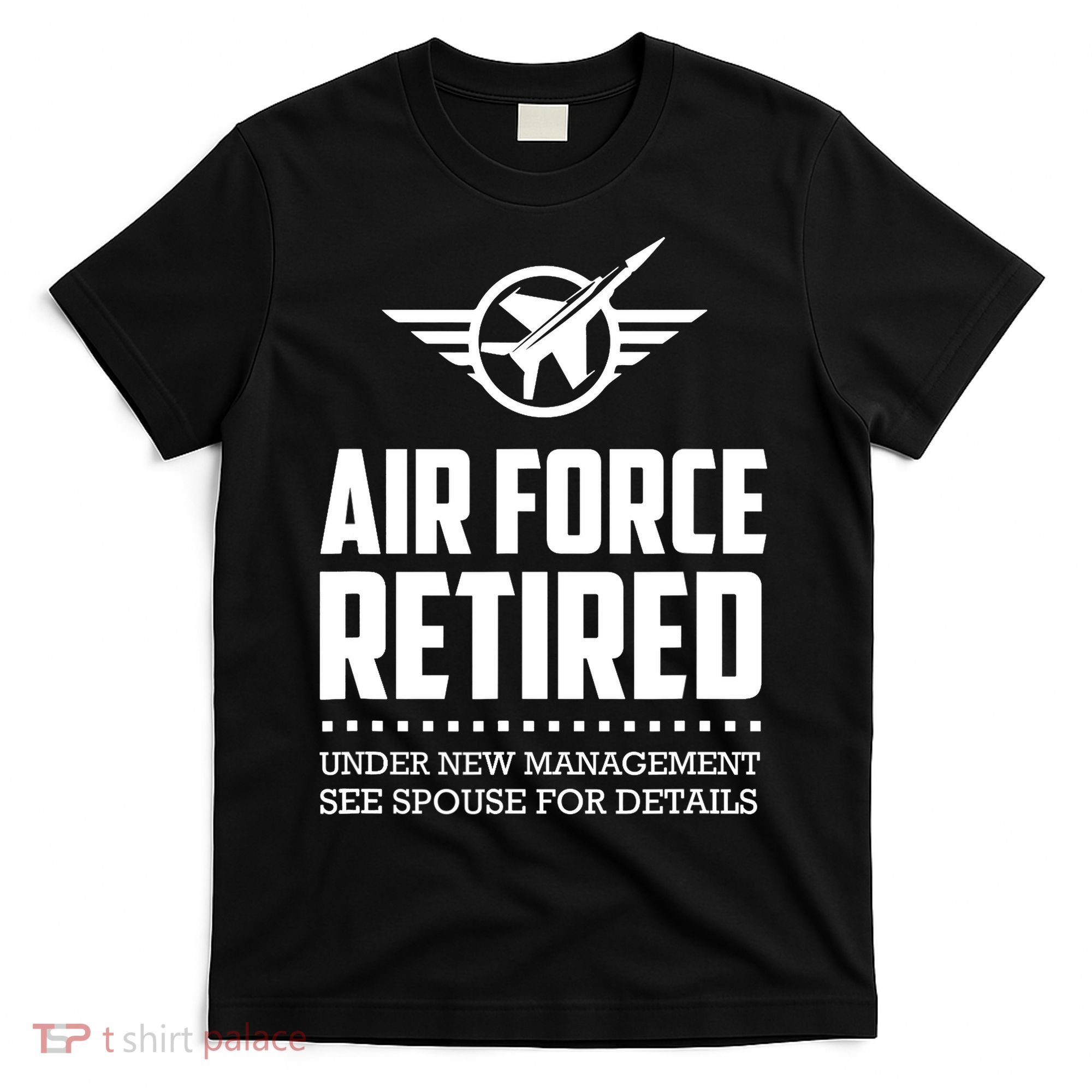 Funny Air Force Retired | Military Veteran T-Shirt