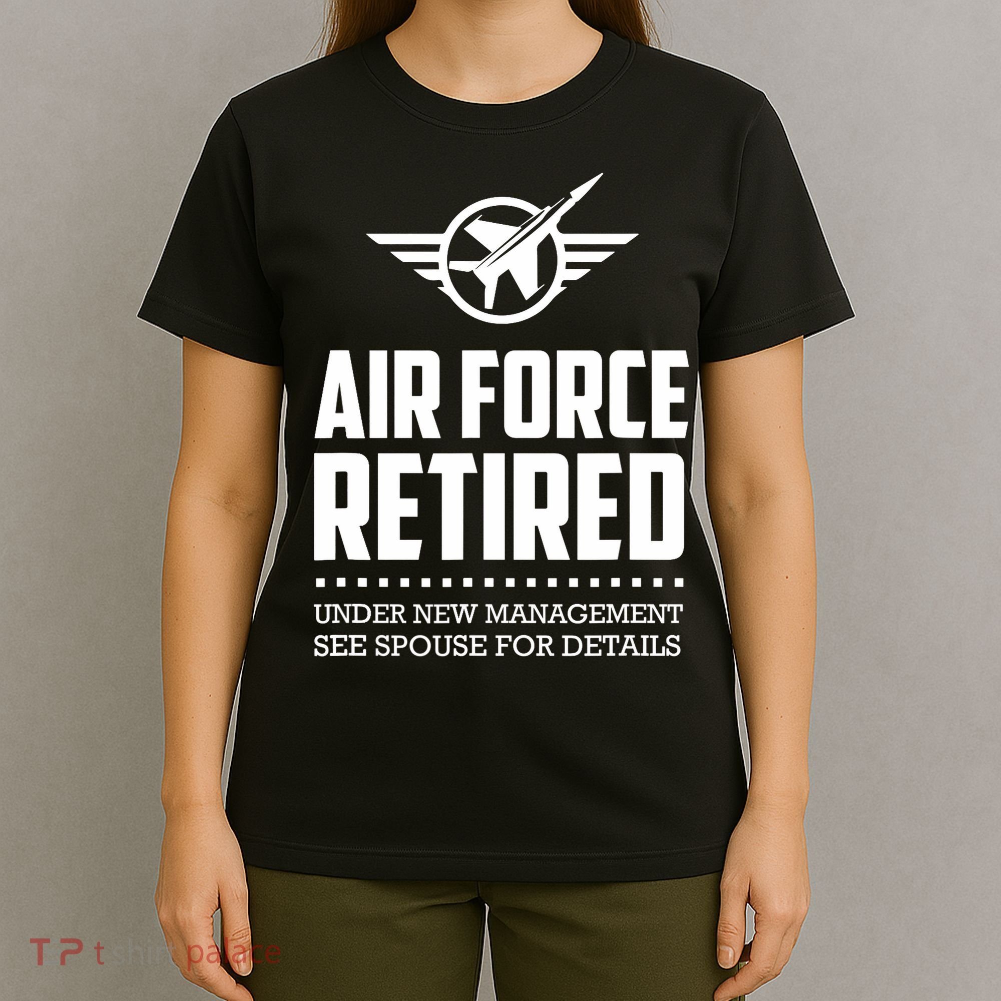 Funny Air Force Retired | Military Veteran T-Shirt