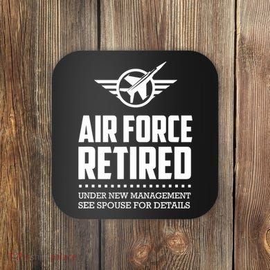 Funny Air Force Retired | Military Veteran Coaster