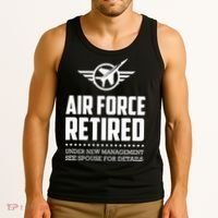 Funny Air Force Retired | Military Veteran Tank Top thumb 3