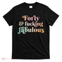 Forty and fucking fabulous funny retro 40th birthday T-Shirt thumb 0
