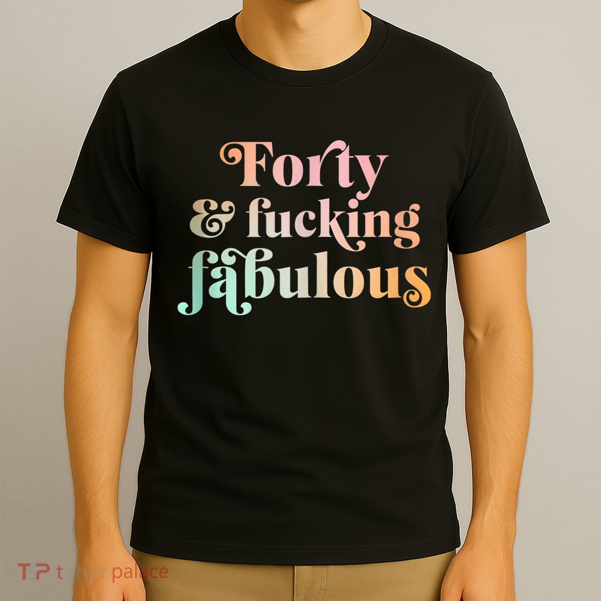Forty and fucking fabulous funny retro 40th birthday T-Shirt