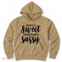 Funny And Feisty Mom Mostly Sweet Sometimes Sassy Hoodie thumb 0